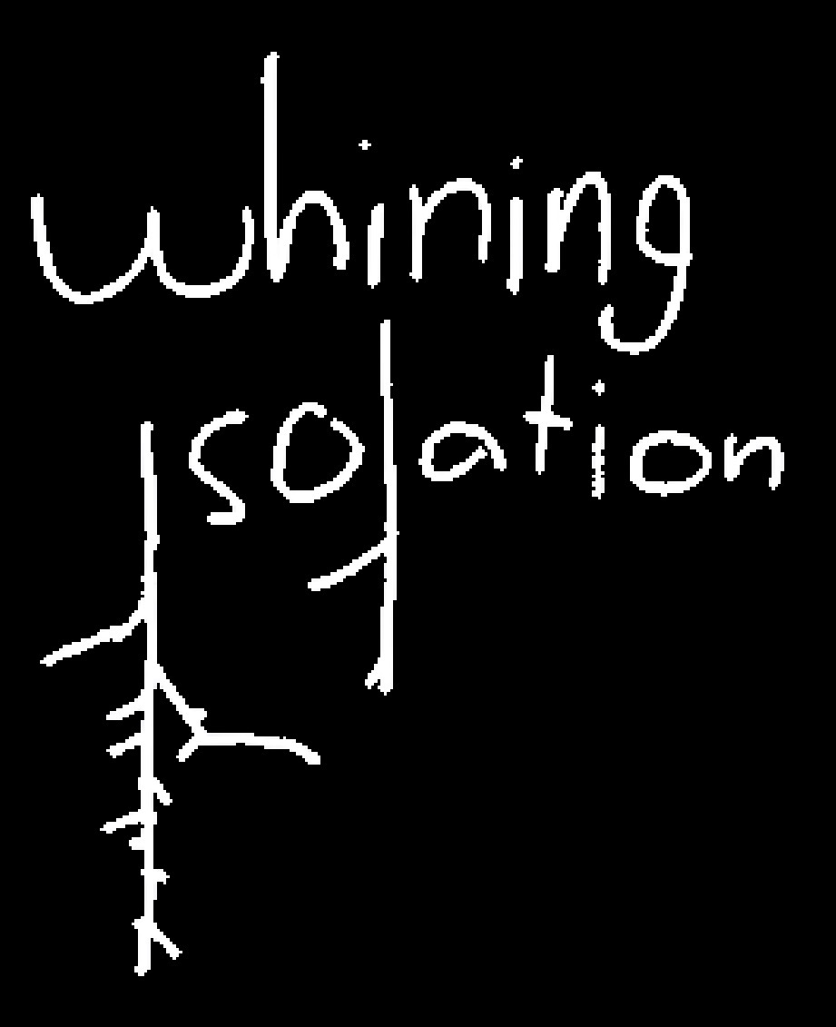 Whining Isolation
